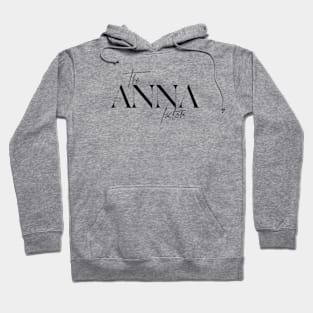 The Anna Factor Hoodie